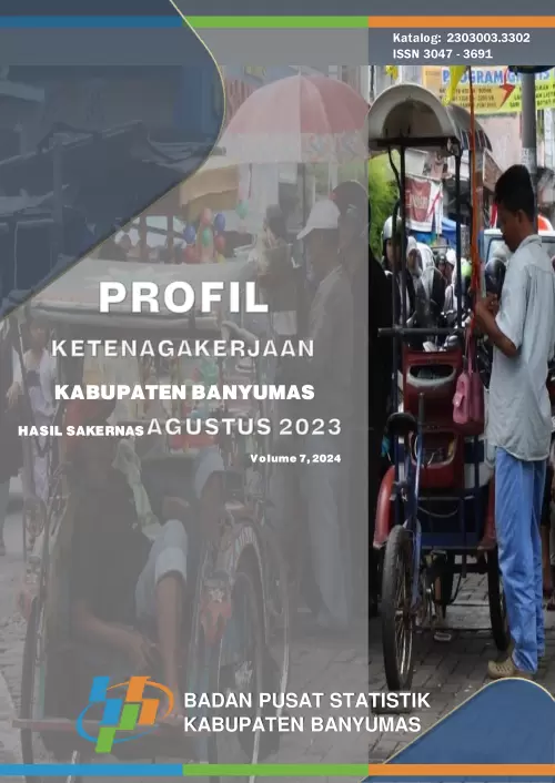 Profil Ketenagakerjaan Kabupaten Banyumas Hasil Sakernas Agustus 2023